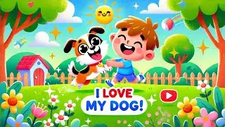 I Love My Dog Song for Kids | Best Friend Fun! | #DogSong #ToddlerSongs #AnimalSongs