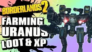 How To Farm Uranus - Borderlands 2