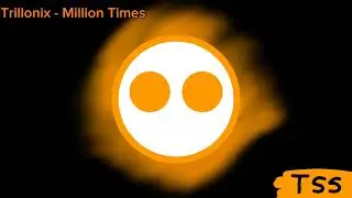 [House] - Trillonix - Million Times [Promo]