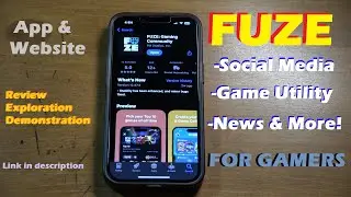 FUZE - Gaming Social Media & Utility (Exploring the App & Website)