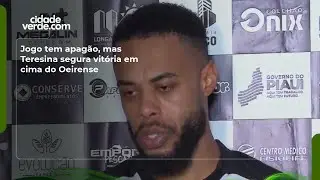 Jogo tem apag&atilde;o, mas Teresina segura vit&oacute;ria em cima do Oeirense