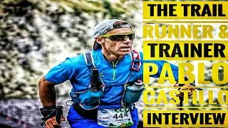 The Best Running Tips - Interview with Pablo Castillo (Neorider), the Ultra Trail Runner