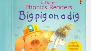Big pig on a Dig | Usborne Phonics Readers | Read aloud