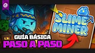 &iquest;C&oacute;mo EMPEZAR en SLIME MINER? Gu&iacute;a B&Aacute;SICA 🔥