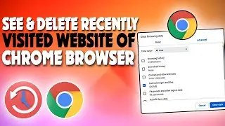 how to see and delete recently visited website of chrome browser | F HOQUE |