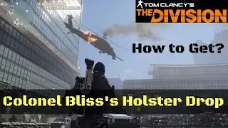 The Division Colonel Bliss's Holster Drop Weekly Assignment Bring 50 LMB to Justice!
