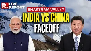 LIVE Report: China Lays Claim To India's Shaksgam Valley, India Fires Back With 'Our Territory'