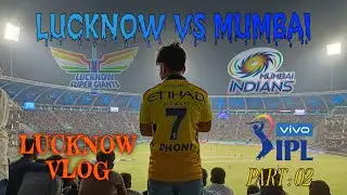 Lucknow vlog ( part:02 ) | LSG VS MI (MATCH 16) live stadium experience of a IPL match #ipl2025 #lsg