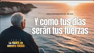 Y COMO TUS D&Iacute;AS SER&Aacute;N TUS FUERZAS / PR. JONATHAN HERN&Aacute;NDEZ - 19 de octubre de 2025