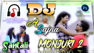 DIL V Dunga Sanam//E SAJNA // Monjuri 2// A Sajna // Santali Dong Remix//Orchestra//Dj Rubin Babu ST