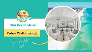 30A Beach Music Video Walkthrough