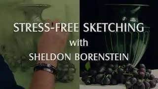 Stress Free Sketching with Sheldon Borenstein | OFFICIAL TRAILER