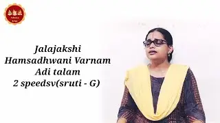 Hamsadhwani Varnam_Jalajakshi_Adi talam_2 Speeds