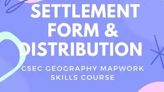 CSEC (CXC) Geography Map Reading Crash Course :Settlement Form and Distribution Past Paper Questions