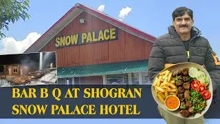 BAR B Q AT SHOGRAN SNOW PALACE HOTEL - SHOGRAN,NARAN,TRAVEL TO SHOGRAN,PAKISTAN TRAVEL VLOG
