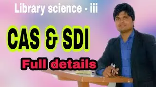CAS SDI full details # library science. CAS और SDI की संपूर्ण जानकारी