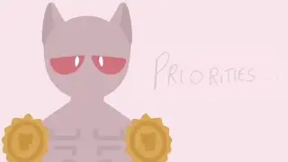 Priorities animation meme ( the video is a joke ) // credit by : Lucy Jewett