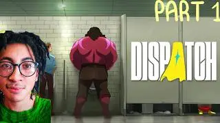 I KNOW IM LATE TO THIS GAME BUT WERE HERE[DISPATCH EP 1& 2]