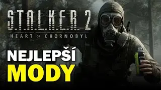 S.T.A.L.K.E.R 2 |  Nejlepší mody za první týden