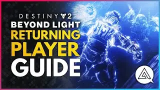 Destiny 2 Beyond Light | Returning Player Guide - A Summary of What's New