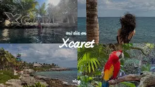 Mi día en Xcaret 🌞🏝️