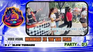Bass Party 🎧 Dj Menunggu X Tak kan Pisah || Selain Dirimu Kasih