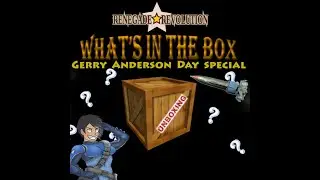 What's in the Box? International Gerry Anderson Day unboxing special