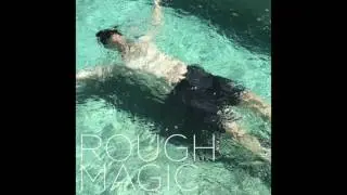Rough Magic - Rough Magic LP - Full Album