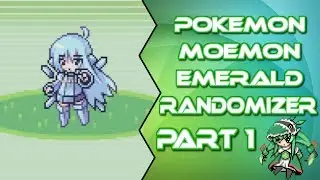 Pokemon Moemon Emerald Randomizer Part 1: MOEMON RETURNS!