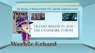 The History of Werner Erhard, EST, and the Landmark Forum