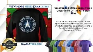 Great United States Space Force Department Of The Air Force Shirt