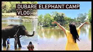 DUBARE ELEPHANT CAMP COORG - KARNATAKA TRAVEL VLOG || RIVER RAFTING || MOMOS || SANDALWOOD SHOPPING
