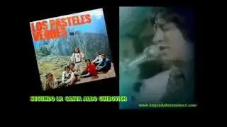 SI VOLVER/ LOS PASTELES VERDES CANTA ALDO GUIBOVICH