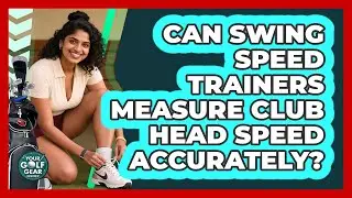 Can Swing Speed Trainers Measure Club Head Speed Accurately? - Your Golf Gear Insider