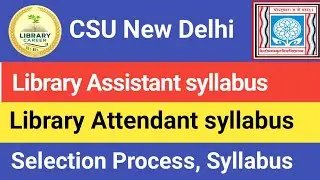 CSU New Delhi Librarian syllabus 📣CSU Delhi Library Assistant Syllabus @LibraryCareer #LibraryCareer