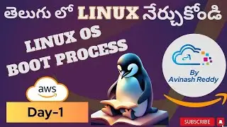 Day-1 [TELUGU] Understanding Linux OS boot process by Avinash Reddy