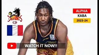 🇫🇷 Alpha Kaba(알파 카바) ✭ Jiangsu Dragons ✭ 2023-24 Best Plays&Highlights