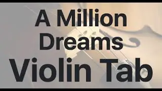 Learn A Million Dreams on Violin - How to Play Tutorial