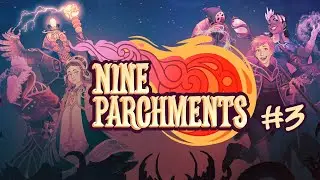 Собери их все! Свитки - они такие [ФИНАЛ] | Nine Parchments (#3)