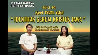Identitas Gereja Kristen Jawa - Seri TGTL GKJ  |  Pelangi Wacana  40