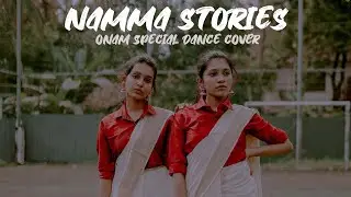 NAMMA STORIES | ONAM SPECIAL DANCE COVER | TEAM DAKSHA | Saniya satheesh & Vismaya satheesh