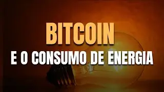 Mineirar Bitcoin gasta muita energia?
