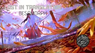 「Nightcore」 Besomorph - Lost In Translation