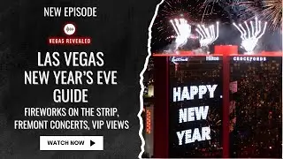 Las Vegas New Year’s Eve Guide: Fireworks on the Strip, Drone Show, Fremont Concerts, VIP Views