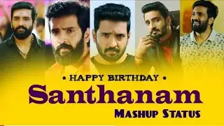 Santhanam Birthday Mashup || Santhanam Birthday Whatsapp Status✨Santhanam Birthday Status | ALAN