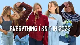 Everything I Knit In 2025 // Try On & Project Reviews - Yarn & Fit Preferences & Problems