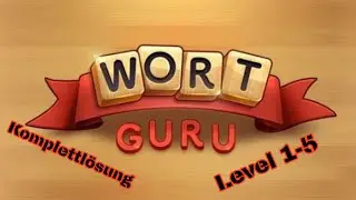 WORT GURU | Alle L&ouml;sungen | Level 1 - 5