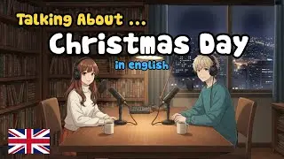 How to Talk About Christmas Day in English | English Conversation Practice