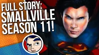 Smallville Season 11 - Full Story | Comicstorian