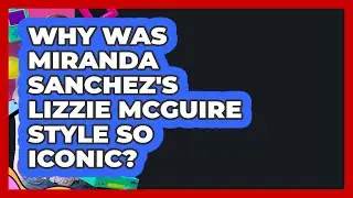 Why Was Miranda Sanchez's Lizzie McGuire Style So Iconic? - I'm a 2000s Baby